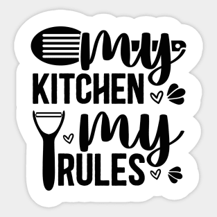 my kitchen my rules Sticker